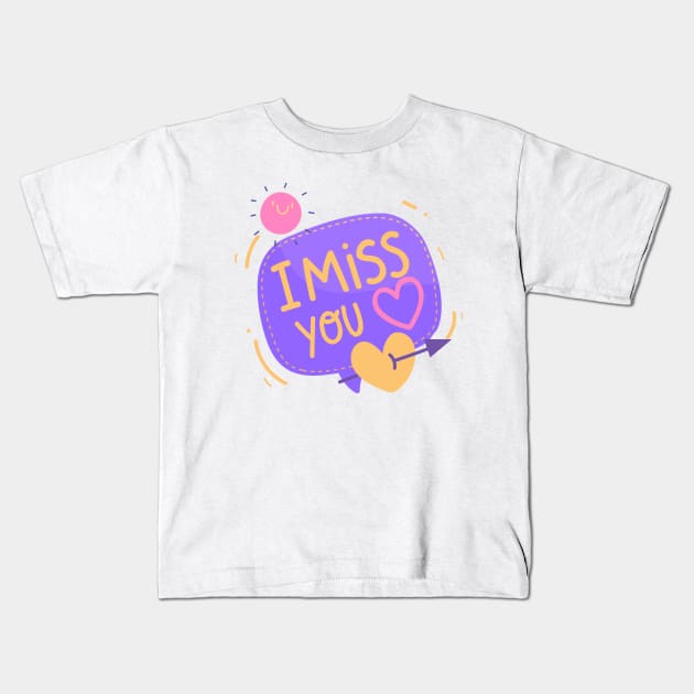 I miss you Kids T-Shirt by hsf